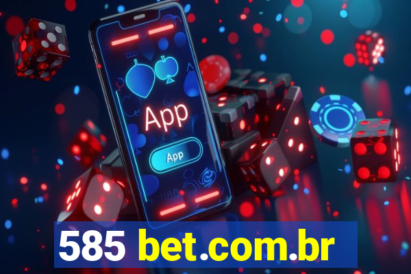 585 bet.com.br